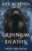 Alex McKenna And The Geranium Deaths 1694055485 Book Cover