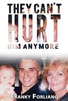 They Can't Hurt Him Anymore 0692705899 Book Cover