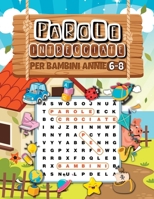 Parole Intrecciate: Giochi di Logica per Bambini 6 - 8 Annie (Italian Edition) B0CL3FZP6M Book Cover