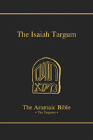 The Aramaic Bible: The Isaiah Targum : Introduction, Translation, Apparatus and Notes (Aramaic Bible) 0814654800 Book Cover