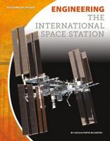 Engineering the International Space Station 1641852550 Book Cover