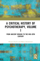 A Critical History of Psychotherapy, Volume 1 1032169400 Book Cover
