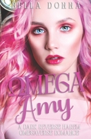 Omega Amy: A Dark Reverse Harem Omegaverse Academy Romance (Omega Taskforce) B0DZP7JXFB Book Cover
