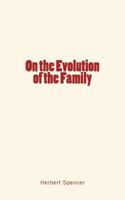 On the Evolution of the Family 1548784206 Book Cover