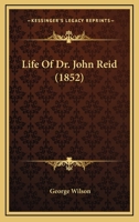 Life Of Dr. John Reid 1164918133 Book Cover
