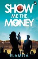 Show Me The Money 9387022730 Book Cover