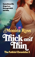 Thick and Thin: The Fatkini Chronicles: 3 1734244046 Book Cover