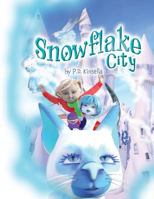 Snowflake City: - The Great Snow Fall. 1533270449 Book Cover