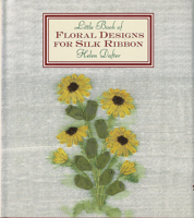 The Little Book of Floral Designs for Silk Ribbon 1863512640 Book Cover