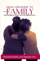 From Strangers to Family: Critical Insights for Mothers-in-Law and Daughters-in-Law 9786965892 Book Cover