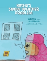Kathy's Snow Weather Problem B0FDT9B2S3 Book Cover