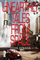 Unearthly Tales From Space: Romantic Science Fiction Saga 1631030043 Book Cover