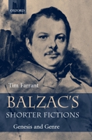 Balzac's Shorter Fictions: Genesis and Genre 0198151977 Book Cover