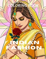 Indian Fashion Coloring Book B08YQQWX4J Book Cover