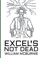 Excel's Not Dead 1803819766 Book Cover