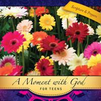 A Moment With God for Teens: Prayers for Teens (Moment With God Series) 0687122422 Book Cover