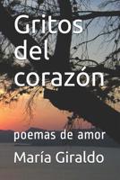 Gritos del Corazón: Poemas de Amor 1091098336 Book Cover