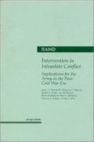 Intervention in Intra-State Conflict: Implications for the Army in the Post-Cold War Era (Volume 1) 0833016466 Book Cover
