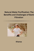 Natural Water Purification: The Benefits and Challenges of Bank Filtration 338428349X Book Cover