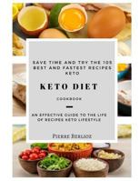 Keto Diet: 105 Best and Fastest Recipes Keto Lifestyle 1981357912 Book Cover