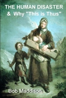 "The Human Disaster" 1329115104 Book Cover