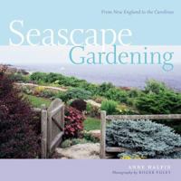 Seascape Gardening: From New England to the Carolinas 1580175317 Book Cover