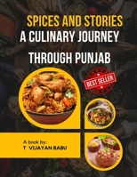 Spices and Punjab Stories: A Culinary Journey Through Punjab B0CQ6WGMYL Book Cover