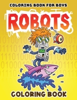 Coloring Book for Boys: Robots Coloring Book B08KH3T4ZF Book Cover