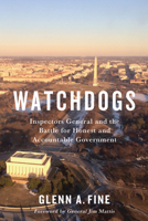 Watchdogs: Inspectors General and the Battle for Honest and Accountable Government 0813952468 Book Cover