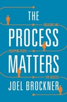 Process Matters: Engaging and Equipping People for Success 0691175675 Book Cover