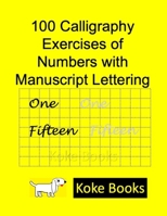 100 Calligraphy Exercises of Numbers with Manuscript Lettering: Coke Books B0915PMVK6 Book Cover