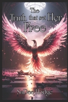 The Truth That Set Her Free (She Bleeds Poetry Collection) B0GC6FWRWZ Book Cover