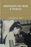 ARPEGIOS DE MAR Y FUEGO 1291489924 Book Cover