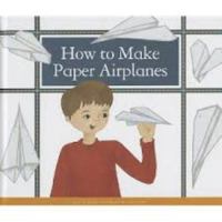 How to Make Paper Airplanes 1623235626 Book Cover