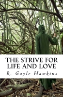 The Strive for Life and Love 1393593623 Book Cover