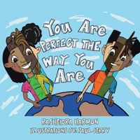 You Are Perfect the Way You Are! 1664195378 Book Cover
