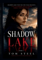 Shadow Lake: Certains secrets ne dorment jamais. Ils attendent. (French Edition) 2322836494 Book Cover
