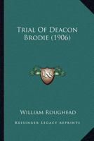 Trial of Deacon Brodie 1018119930 Book Cover