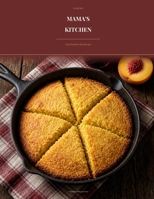 Mama's Kitchen: Easy Southern Style Recipes B0HKGTR8S4 Book Cover