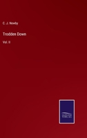 Trodden Down: Vol. II 3752558245 Book Cover
