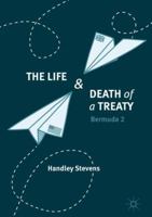 The Life and Death of a Treaty: Bermuda 2 3319657046 Book Cover