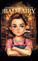 The Namesake Prophecy, Book One: The Bad Fairy B0F87SK3ML Book Cover