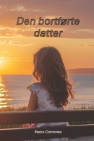 Den bortførte datter (Danish Edition) B0FNLJHD8P Book Cover
