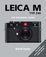 Leica M TYP 240: The Expanded Guide 1781450390 Book Cover