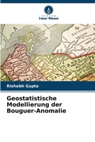Geostatistische Modellierung der Bouguer-Anomalie (German Edition) 6209884431 Book Cover