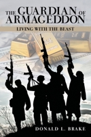 The Guardian of Armageddon: Living with the Beast B0F8PZN1WC Book Cover