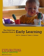 The Child Care Alphabet Book of Early Learning 0615157181 Book Cover