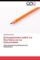 Concepciones Sobre La Escritura En La Universidad 3845483113 Book Cover