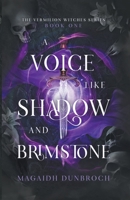 A Voice like Shadow and Brimstone B09ZHDZ9BG Book Cover