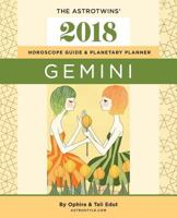 Gemini 2018: The AstroTwins' Horoscope Guide & Planetary Planner 1977580211 Book Cover